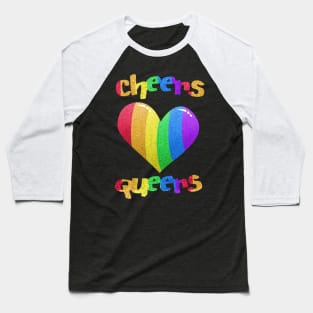 Cheers Queers Rainbow Baseball T-Shirt